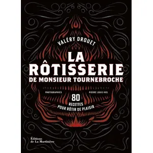 La Martiniere Eds De La Rôtisserie de Monsieur Tournebroche
