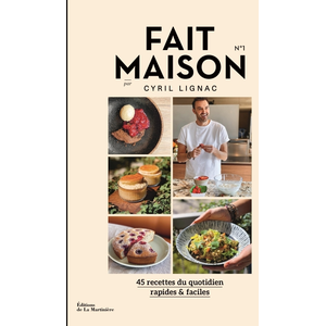 La Martiniere Eds De Fait maison : 45 recettes du quotidien, rapides & faciles. Vol. 1