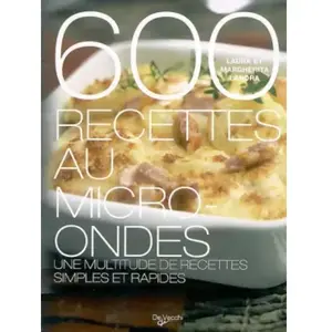 600 recettes au micro-ondes : une multitude de recettes simples et rap... pas cher