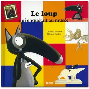 Comparateur de prix : EDITIONS AUZOU Le loup qui enquêtait au musée