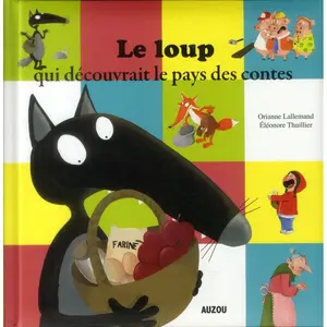 Comparateur de prix : EDITIONS AUZOU Le Loup Qui Découvrait Le Pays Des Contes