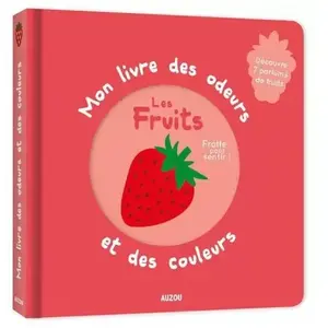 Comparateur de prix : Auzou Mon livre des odeurs et des couleurs - les fruits (nouvelle édition)