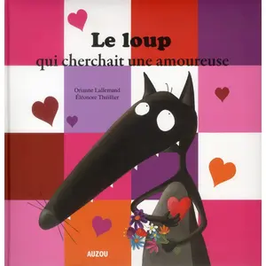 Auzou Le Loup Qui Cherchait Une Amoureuse pas cher