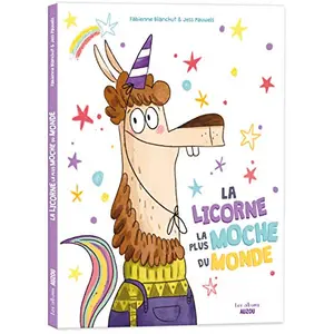 PHILIPPE AUZOU La licorne la plus moche du monde pas cher