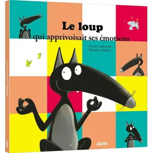 Comparateur de prix : Auzou Éditions Le loup qui apprivoisait ses émotions Orianne Lallemand, Eléonore Thuillier