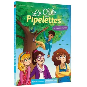 Auzou Éditions Le club des Pipelettes -Tome 4 le magicien mystère - Orianne Lallemand pas cher
