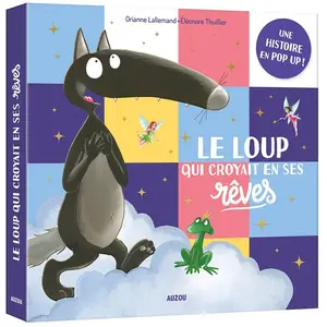 PHILIPPE AUZOU Le loup qui croyait en ses rêves - une histoire en pop-up ! pas cher