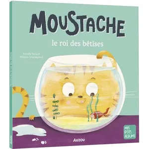 Auzou Éditions Moustache le roi des bêtises pas cher