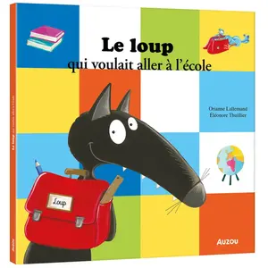 Auzou Editions Le loup qui voulait aller a l'ecole pas cher
