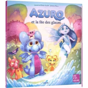 Auzou Éditions Azuro et la fée des glaces pas cher