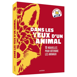 Auzou Éditions Dans les yeux d un animal dix nouvelles pour défendre les animaux pas cher