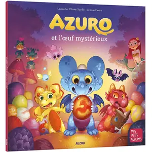 Auzou Éditions Azuro et l'oeuf mystérieux Laurent Souillé, Olivier Souillé, Jérémie Fleury pas cher