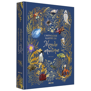 Editions Auzou L'anthologie illustrée du monde aquatique