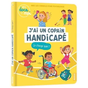 Editions Auzou Mes docs et moi - J'ai un copain handicapé ça change quoi ? cartonné
