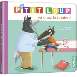 Auzou Éditions P'tit Loup : P'tit loup va chez le docteur