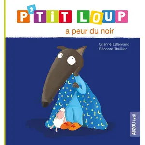 Comparateur de prix : PHILIPPE AUZOU P'tit Loup : P'tit loup a peur du noir