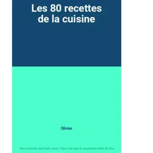 Encre les 80 recettes de la cuisine olivier pas cher