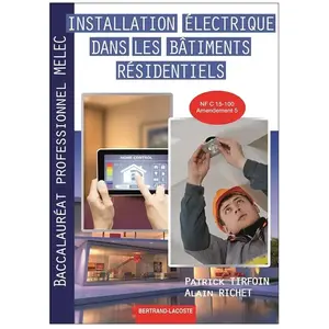 Comparateur de prix : Bertrand Lacoste INSTALLATION ELECTRIQUE DANS LES BATIMENTS-2DE BAC PRO MELEC (Broché)