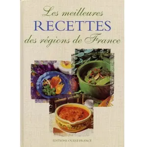 Les meilleures recettes des régions de France collectif pas cher