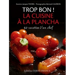 OUEST FRANCE Livre - trop bon ! la cuisine à la plancha pas cher