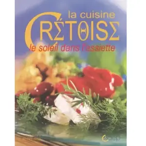 ***Livres*** La cuisine crétoise : le soleil dans l'assiette Elodie Bonnet pas cher