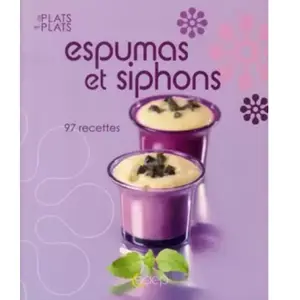 Espumas et siphons : 97 recettes ouvrage collectif pas cher