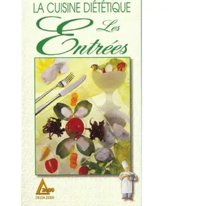 S.A.E.P. La cuisine diététique, les entrées chaudes et froides Véronique Bernard pas cher