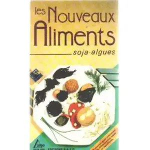 Editions SAEP Les Nouveaux Aliments - Soja, Algues pas cher