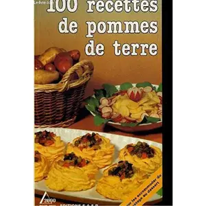 100 recettes de pommes de terre Antoine Falleur, Paulette Fischer pas cher
