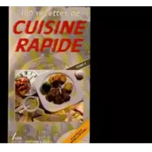 100 recettes de cuisine rapide tome 2 - Sophie Hachet pas cher