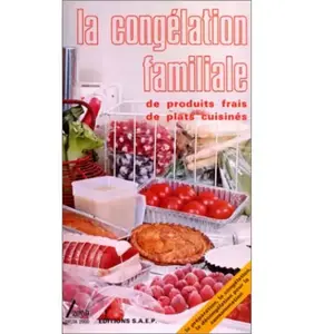 ***Livres*** La congélation faliliale de produits frais, de plats cuisinés pas cher