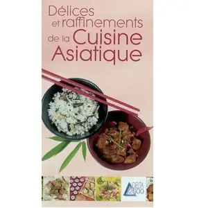 Délices et raffinements de la cuisine asiatique penet, véronique pas cher