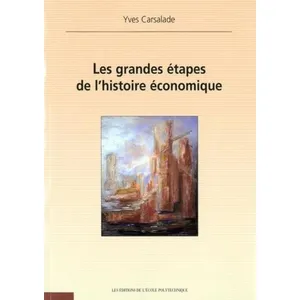 Comparateur de prix : Ecole Polytechnique Eds Les grandes étapes de l'histoire économique
