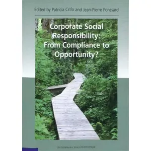 Ecole Polytechnique Eds Corporate Social Responsability: From Compliance to Opportunity? pas cher