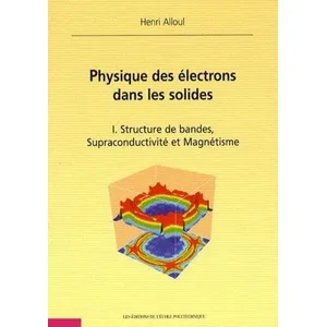 Comparateur de prix : Ecole Polytechnique Eds Physique des électrons dans les solides. Tome I