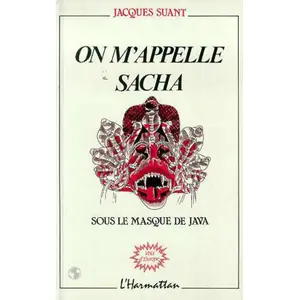 L'harmattan On M'appelle Sacha - Sous Le Masque De Java pas cher