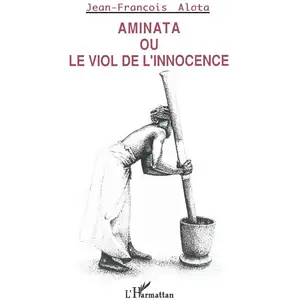 L'harmattan Aminata ou le viol de l'innocence
