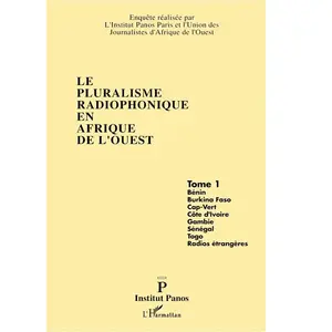 Comparateur de prix : L'harmattan Le pluralisme radiophonique en Afrique de l'ouest, tome 1