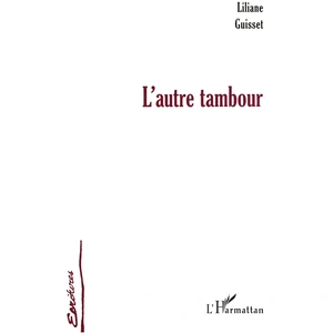 L'harmattan L'autre tambour Liliane Guisset pas cher