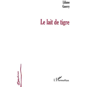 Comparateur de prix : Le Lait De Tigre - Nouvelles