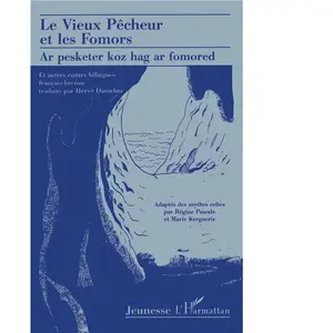 L'HARMATTAN Le vieux pêcheur et les fomors Régine Pascale (Auteur), Marie Kergueris (Auteur) pas cher