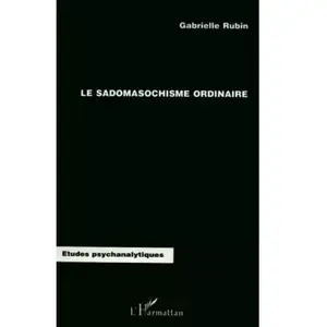 L'harmattan Le sadomasochisme ordinaire Gabrielle Rubin pas cher