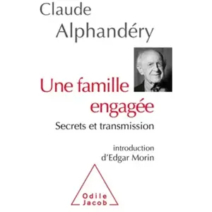 Odile Jacob Une Famille Engagée - Secrets Et Transmission pas cher