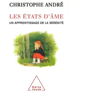 ISBN Odile Jacob Les états d'âme : Un apprentissage de la sérénité - Christophe André pas cher