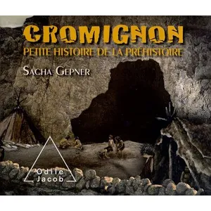 Odile Jacob Cromignon - Petite Histoire De La Préhistoire