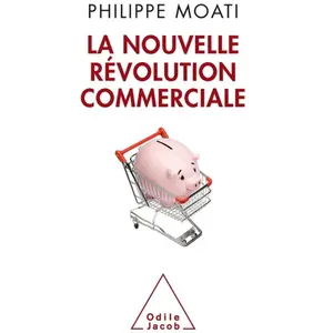 ISBN Odile Jacob La nouvelle révolution commerciale Philippe Moati pas cher