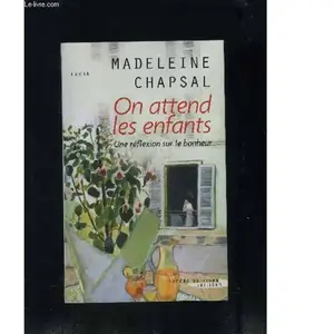 On attend les enfants - Madeleine Chapsal pas cher