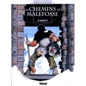 GLÉNAT BD Les Chemins De Malefosse Tome 6 - Tschäggättä pas cher