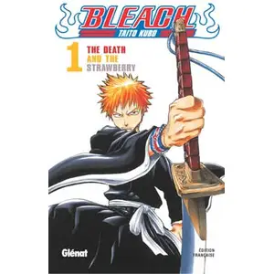 Glénat Bleach. Vol. 1. The death and the strawberry Taito Kubo pas cher