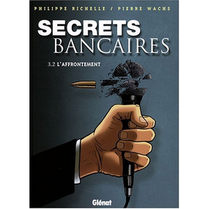 Glénat Secrets Bancaires Tome 3 - L'affrontement - Deuxième Partie pas cher
